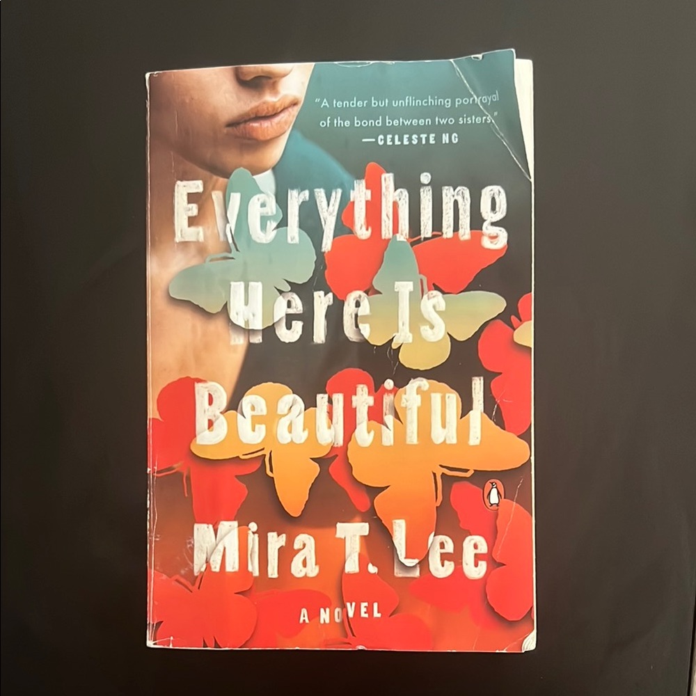 Everything Here Is Beautiful by Mira T Lee